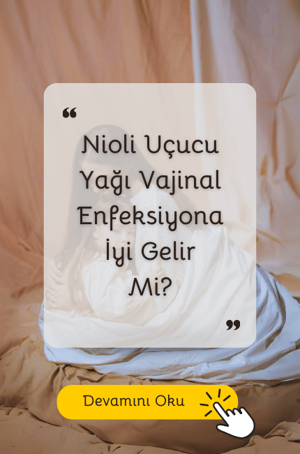 Nioli yağı vajinal enfeksiyon